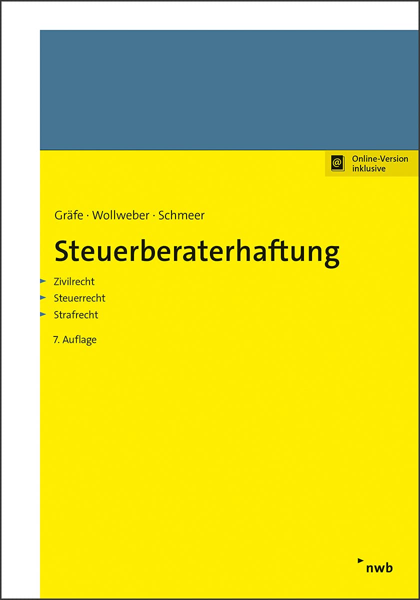 Steuerberaterhaftung: Zivilrecht - Steuerrecht - Strafrecht. Law