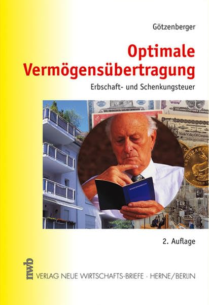 Optimale Vermögensübertragung. Erbschaft- und Schenkungsteuer. Law