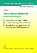Projektmanagement, Bd.2, Sonderfragen: Sonderfragen. Personalmanagement in Projekten - Qualitätssicherung und Projektkontrolle - Besonderheiten des strategischen und internationalen Projektmanagements Law Books