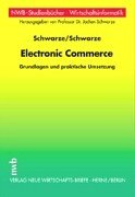 Electronic Commerce: Grundlagen und praktische Umsetzung. (NWB-Studienbücher Wirtschaftsinformatik) Business, Finance & Career