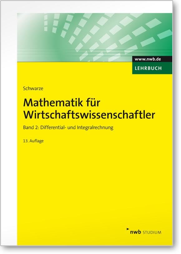 Mathematik für Wirtschaftswissenschaftler 2. Lehrbuch Law