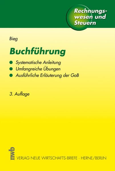 Buchführung: Eine systematische Anleitung mit umfangreichen Übungen und einer ausführlichen Erläuterung der GoB. (NWB Studium Betriebswirtschaft) Law