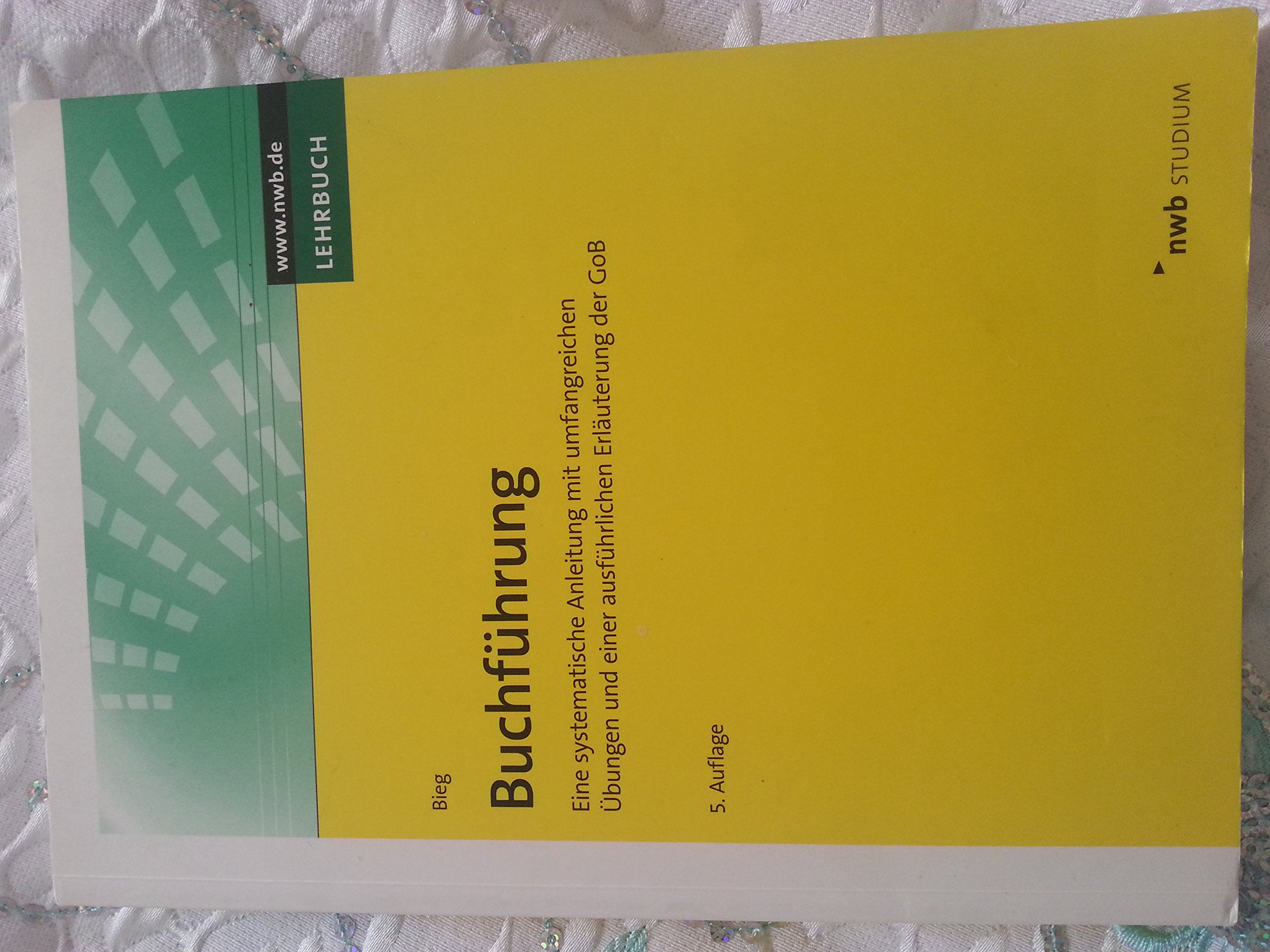 Buchführung: Eine systematische Anleitung mit umfangreichen Übungen und einer ausführlichen Erläuterung der GoB. (NWB Studium Betriebswirtschaft) Law