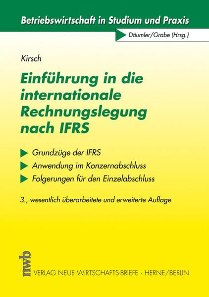 Einführung in die internationale Rechnungslegung nach IFRS. Grundzüge der IFRS. Anwendung im Konzernabschluss. Folgerungen für den Einzelabschluss Law