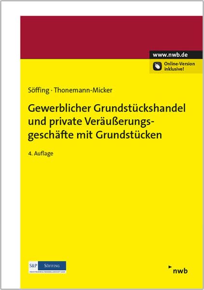 Gewerblicher Grundstückshandel und private Veräußerungsgeschäfte mit Grundstücken (NWB-Ratgeber Steuerrecht) Law