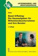 Basel 2 / Rating: Die Hausaufgaben für Mittelstandsunternehmer und ihre Berater. Der Turn-Around anhand eines Modellfalls book
