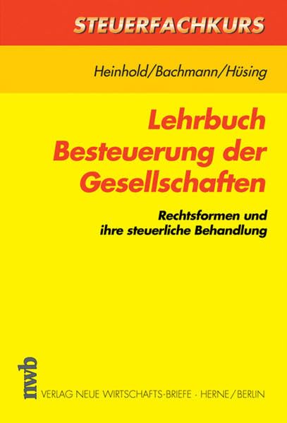 Lehrbuch Besteuerung der Gesellschaften. Rechtsformen und ihre steuerliche Behandlung Law
