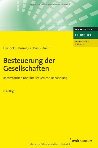 Besteuerung der Gesellschaften: Rechtsformen und ihre steuerliche Behandlung. (NWB Studium Betriebswirtschaft) Law