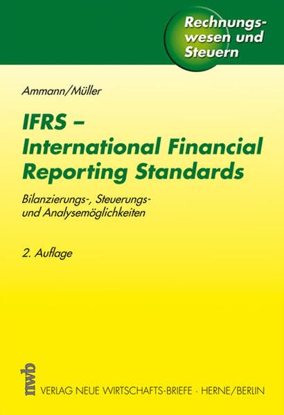 IFRS - International Financial Reporting Standards. Bilanzierungs-, Steuerungs- und Analysemöglichkeiten. Law