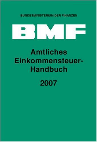 Amtliches Einkommensteuer-Handbuch 2007 Law