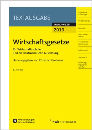 Wirtschaftsgesetze für Wirtschaftsschulen und die kaufmännische Ausbildung (Textausgabe) Business, Finance & Career