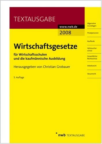 Wirtschaftsgesetze für Wirtschaftsschulen und die kaufmännische Ausbildung (Textausgabe) Business, Finance & Career