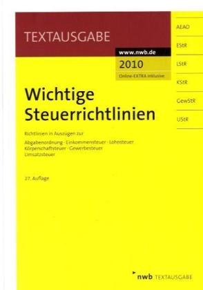 Wichtige Steuerrichtlinien: Richtlinien in Auszügen zur Abgabenordnung, Einkommensteuer, Lohnsteuer, Körperschaftsteuer, Gewerbesteuer, Umsatzsteuer. (Textausgabe) Law