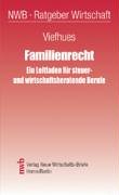 Familienrecht. Ein Leitfaden für steuer- und wirtschaftsberatende Berufe (NWB-Ratgeber Wirtschaft) Law