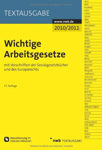 Wichtige Arbeitsgesetze: mit Vorschriften der Sozialgesetzbücher, des Steuer- und Europarechts (Textausgabe) Law