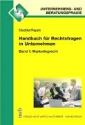 Handbuch für Rechtsfragen im Unternehmen, Band I: Marketingrecht. Law