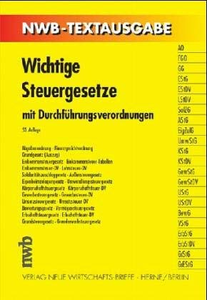 Wichtige Steuergesetze. Mit Durchführungsverordnungen. NWB-Textausgabe. Stand 1. Jan. 2003. Law