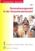 Personalmanagement in der Steuerberaterkanzlei: Motivationsförderung durch zeitgemäße Führungs- und Vergütungssysteme. (Kanzleiorganisation - Kommunikation) Law