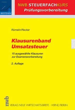 Klausurenband Umsatzsteuer: 15 ausgewählte Klausuren zur Examensvorbereitung (NWB-Prüfungsvorbereitung Steuern) Business, Finance & Career