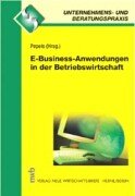 E-Business-Anwendungen in der Betriebswirtschaft (Unternehmens- und Beratungspraxis) Law