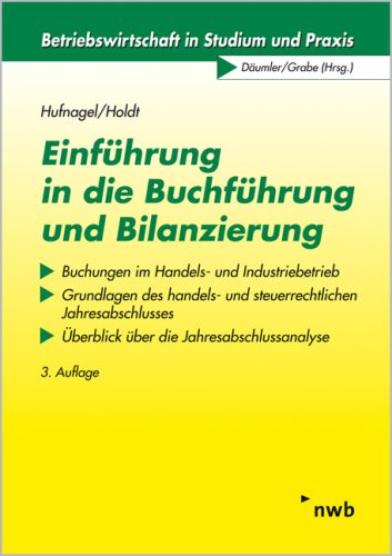 Einführung in die Buchführung und Bilanzierung: Buchführung. Grundlagen des handels- und steuerrechtlichen Jahresabschlusses. Grundlagen der ... IFRS. (NWB Studium Betriebswirtschaft) Law