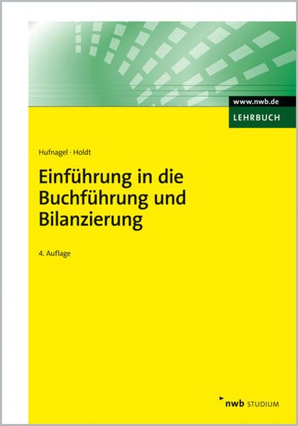 Einführung in die Buchführung und Bilanzierung: Buchführung. Grundlagen des handels- und steuerrechtlichen Jahresabschlusses. Grundlagen der ... IFRS. (NWB Studium Betriebswirtschaft) Law