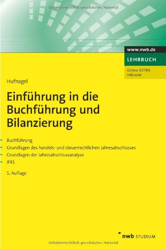 Einführung in die Buchführung und Bilanzierung: Buchführung. Grundlagen des handels- und steuerrechtlichen Jahresabschlusses. Grundlagen der ... IFRS. (NWB Studium Betriebswirtschaft) Law
