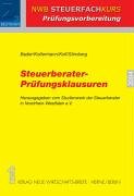 Steuerberater-Prüfungsklausuren, Ausgabe 2004 (NWB Steuerfachkurs - Prüfungsvorbereitung) Law