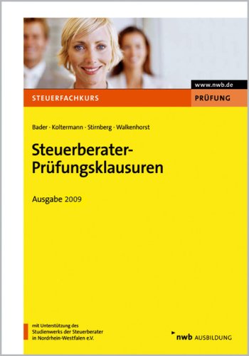 Steuerberater-Prüfungsklausuren - Ausgabe 2009 (Steuerfachkurs) Law