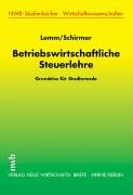Betriebswirtschaftliche Steuerlehre: Grundriss für Studierende (NWB-Studienbücher - Wirtschaftswissenschaften) Law