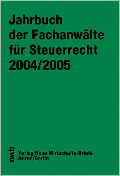 Jahrbuch der Fachanwälte für Steuerrecht 2004/2005 book