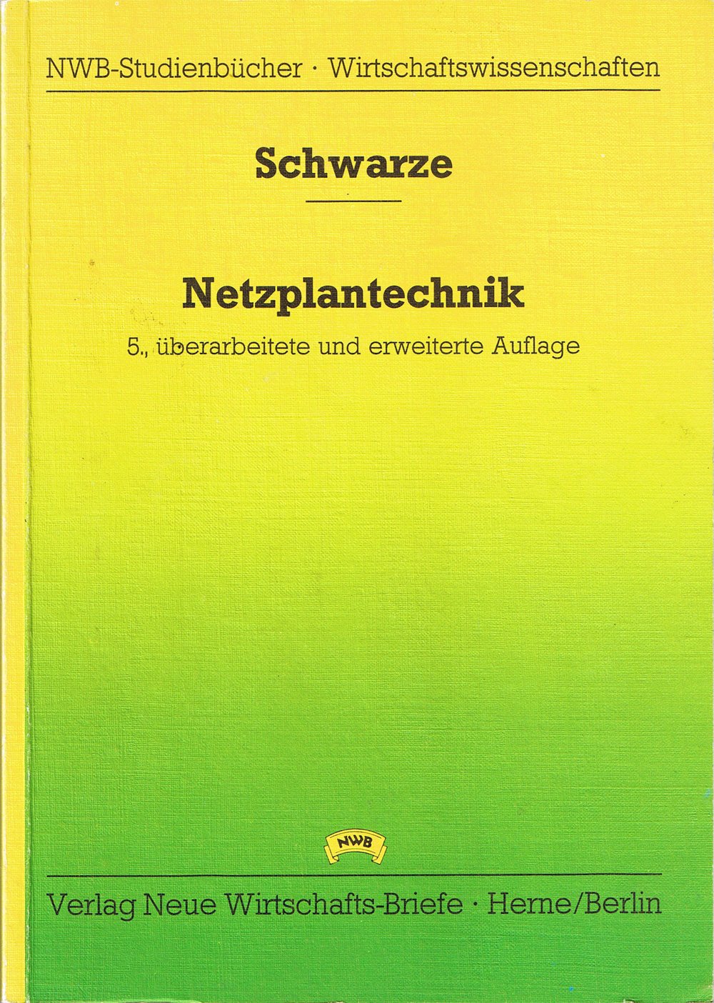 Netzplantechnik (NWB-Studienbücher - Wirtschaftswissenschaften) Business, Finance & Career