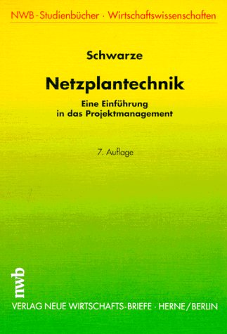 Netzplantechnik: Eine Einführung in das Projektmanagement (NWB-Studienbücher - Wirtschaftswissenschaften) Business, Finance & Career