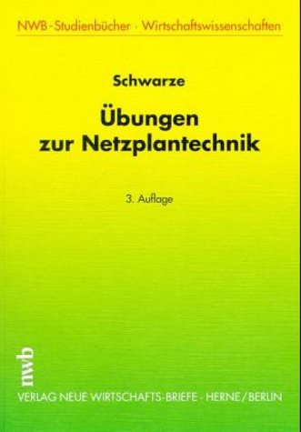 Übungen zur Netzplantechnik (NWB-Studienbücher - Wirtschaftswissenschaften) Books