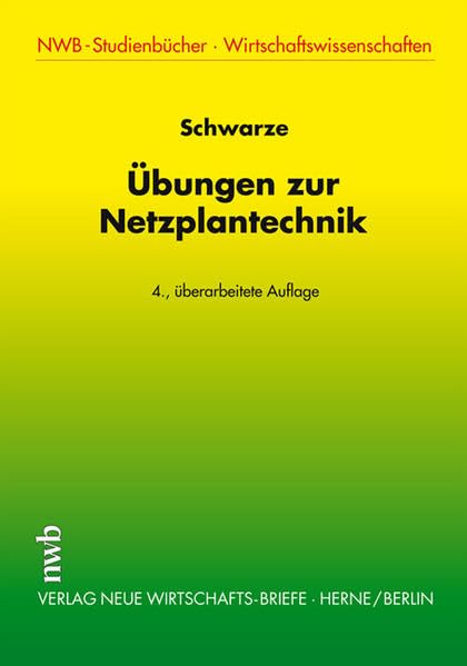 Übungen zur Netzplantechnik (NWB-Studienbücher - Wirtschaftswissenschaften) Law