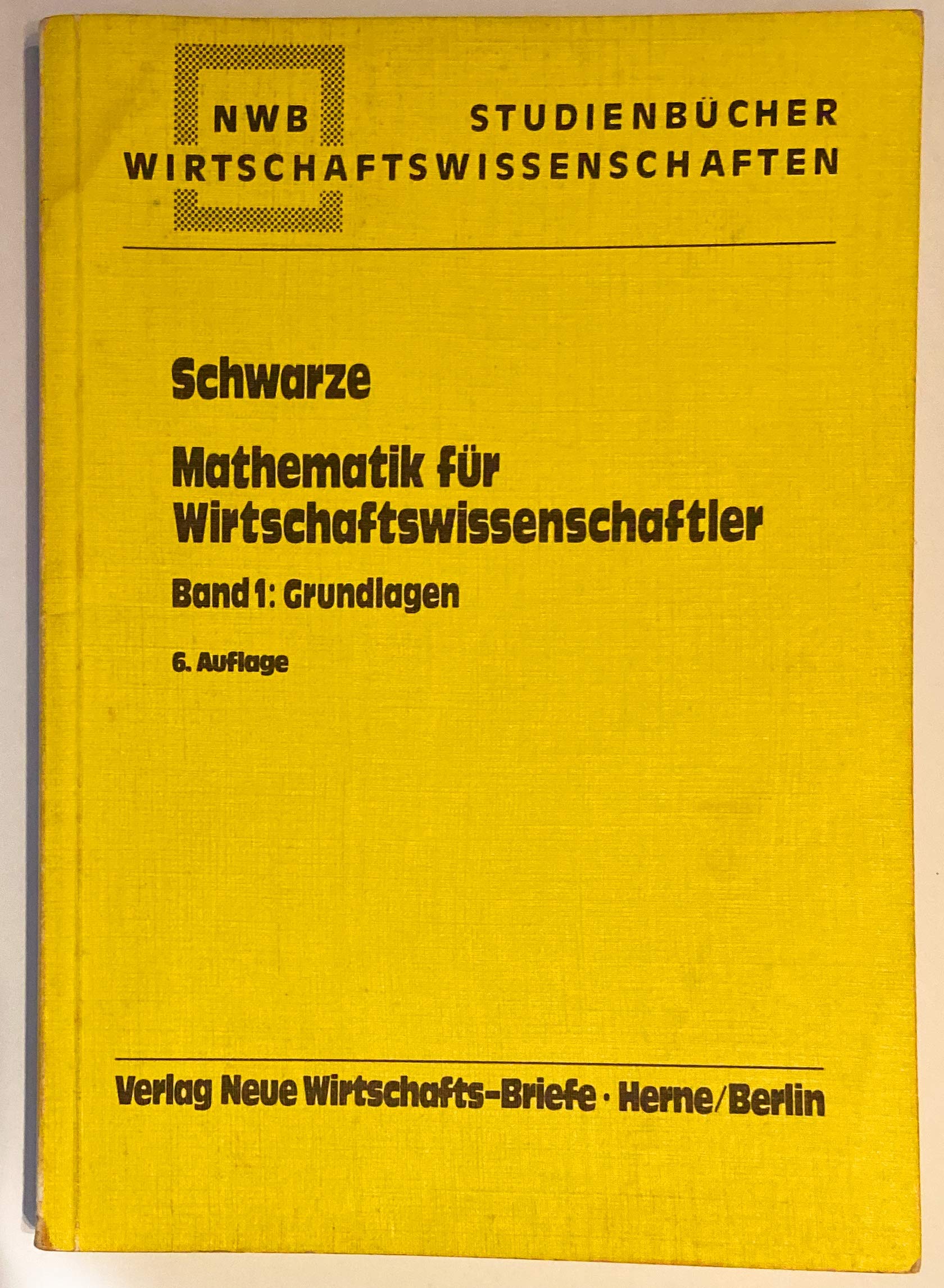 Mathematik für Wirtschaftswissenschaftler: Grundlagen Books