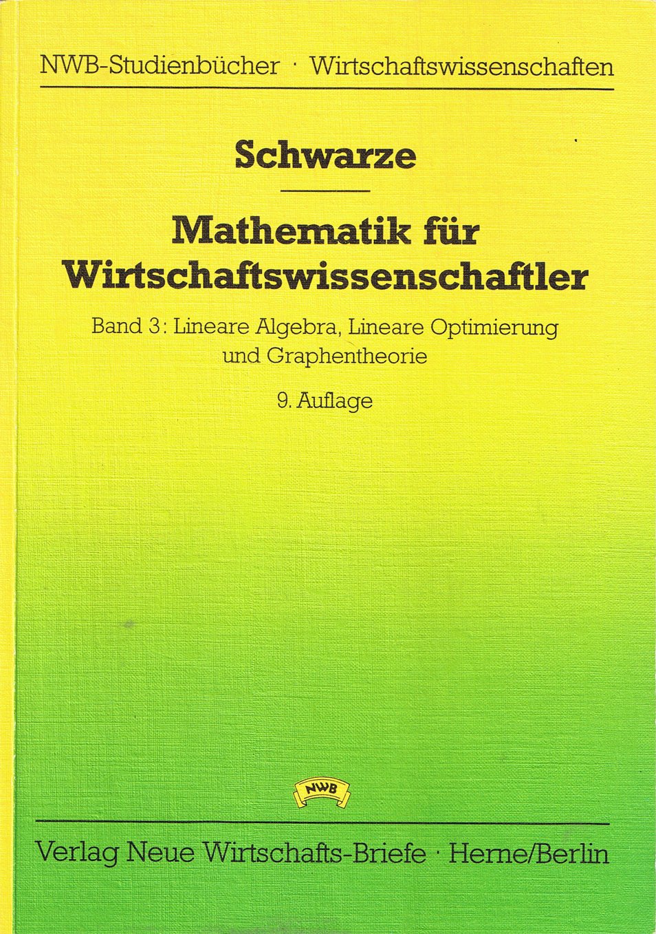Mathematik für Wirtschaftswissenschaftler / Lineare Algebra, Lineare Optimierung und Graphentheorie Politics & Society