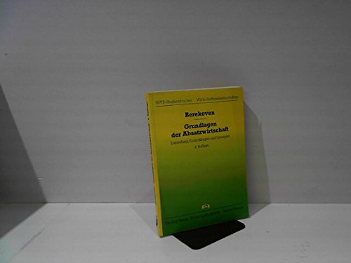 Grundlagen der Absatzwirtschaft: Darstellung, Kontrollfragen und Lösungen (NWB-Studienbücher - Wirtschaftswissenschaften) Business, Finance & Career