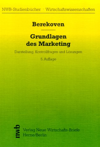 Grundlagen des Marketing: Darstellung, Kontrollfragen und Lösungen (NWB-Studienbücher - Wirtschaftswissenschaften) Law