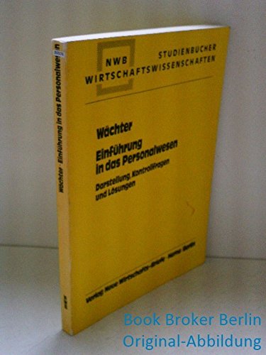 Einführung in das Personalwesen: Darstellung, Kontrollfragen und Lösungen (NWB-Studienbücher - Wirtschaftswissenschaften) Business, Finance & Career