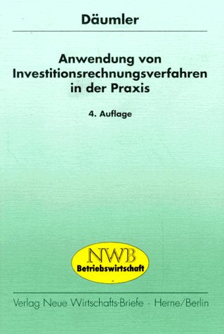 Anwendung von Investitionsrechnungsverfahren in der Praxis: Mit Fragen und Aufgaben, Antworten und Lösungen, Tests und Tabellen. Law