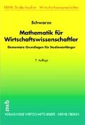 Mathematik für Wirtschaftswissenschaftler, Elementare Grundlagen für Studienanfänger: Elementare Grundlagen für Studienanfänger mit zahlreichen ... - Wirtschaftswissenschaften) Law