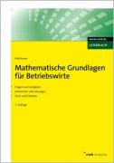 Mathematische Grundlagen für Betriebswirte: Fragen und Aufgaben, Antworten und Lösungen, Tests und Tabellen. (NWB Studium Betriebswirtschaft) Law