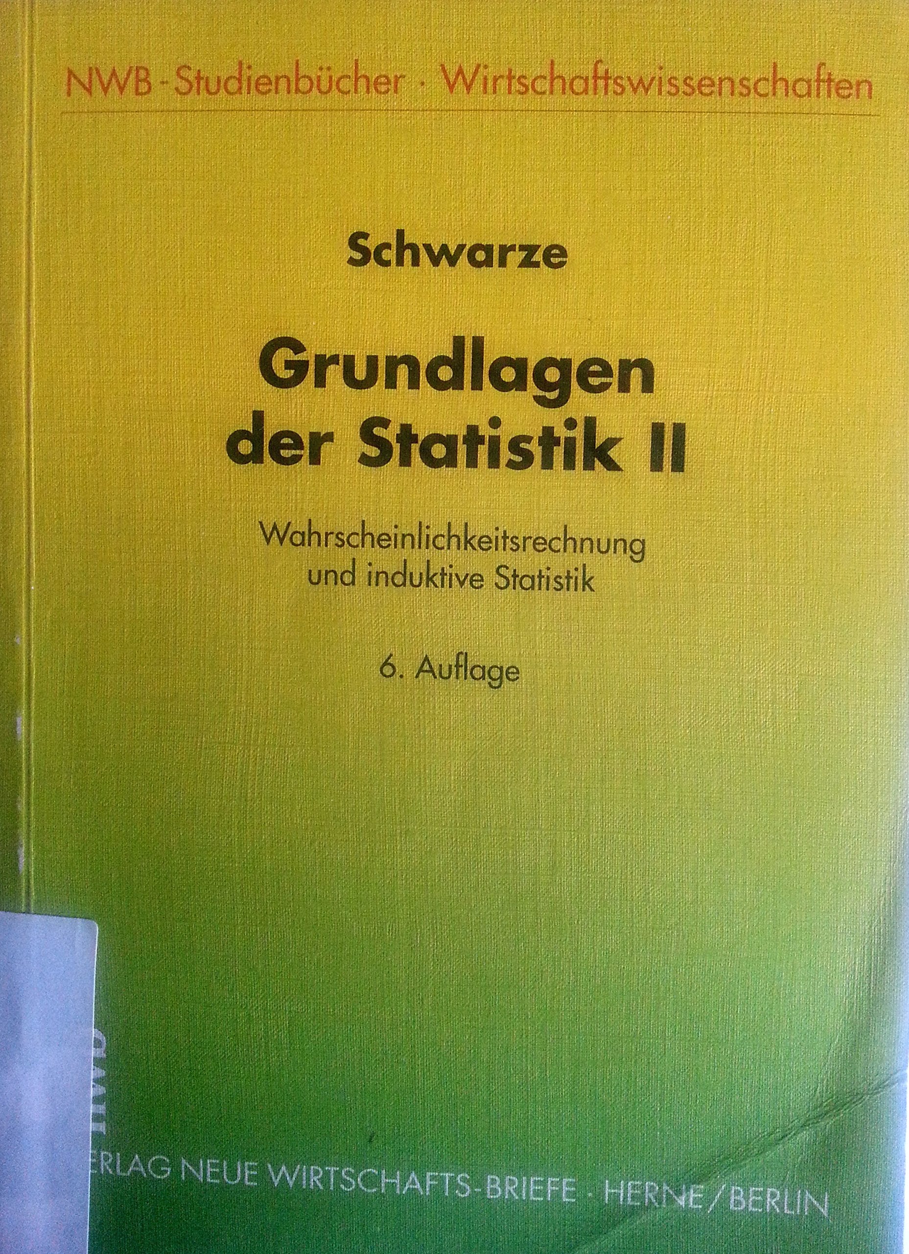 Grundlagen der Statistik: Wahrscheinlichkeitsrechnung und induktive Statistik Mathematics