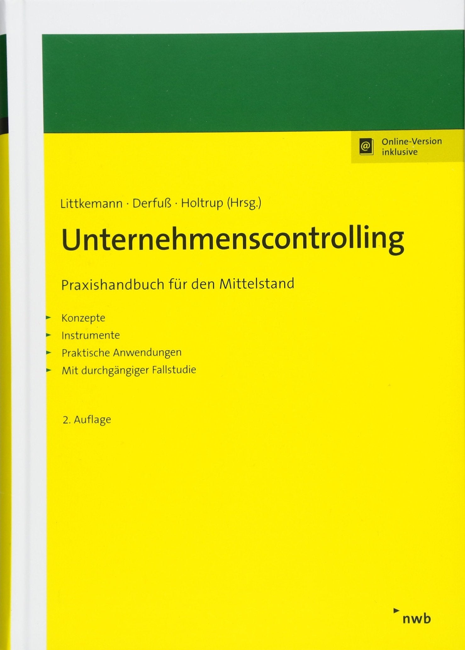 Unternehmenscontrolling: Praxishandbuch für den Mittelstand. Konzepte, Instrumente, praktische Anwendungen mit durchgängiger Fallstudie Law