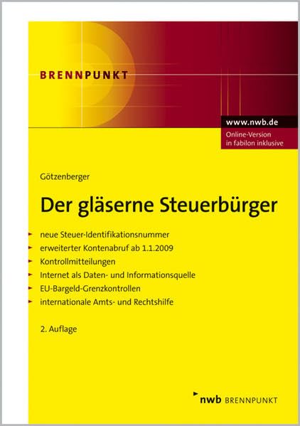 Der gläserne Steuerbürger: Neue Gruppenanfragen im OECD-Staatenbund.Datenzugriffsrechte d.Finanzverwaltung.Rasterfahndung nach ... steuerrelevanter Bankkundendaten Law