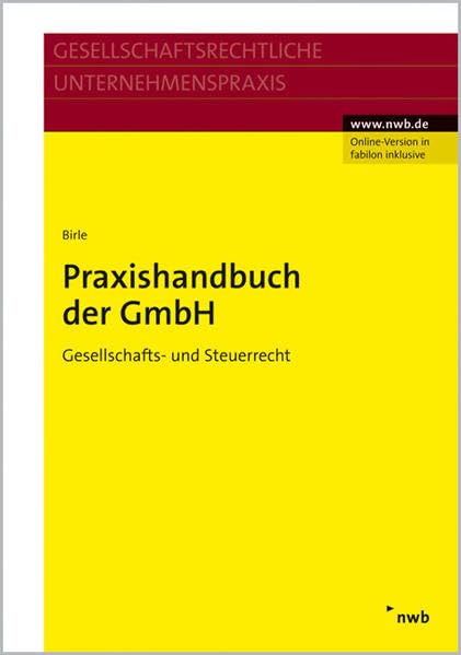 Praxishandbuch der GmbH. Gesellschafts- und Steuerrecht. Law