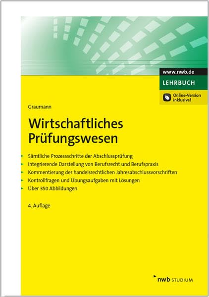 Wirtschaftliches Prüfungswesen: Sämtliche Prozessschritte der Abschlussprüfung. Integrierende Darstellung von Berufsrecht und Berufspraxis. ... mit Lösungen. Über 350 Abbildungen. Law