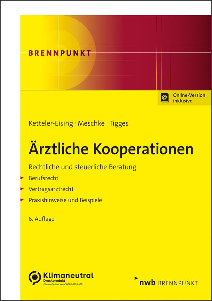 Ärztliche Kooperationen: Rechtliche und steuerliche Beratung. (NWB Brennpunkt) Medicine