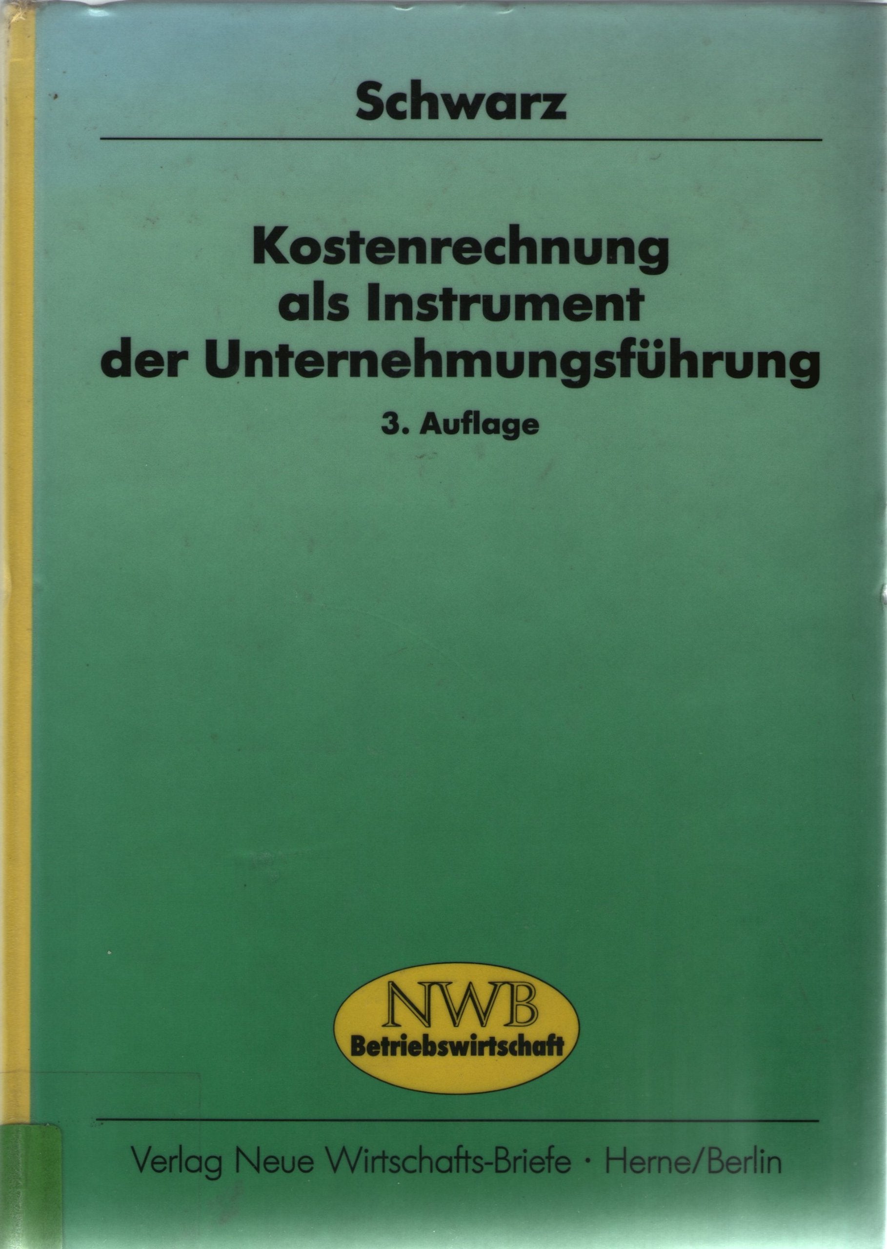 Kostenrechnung als Instrument der Unternehmungsführung Business, Finance & Career